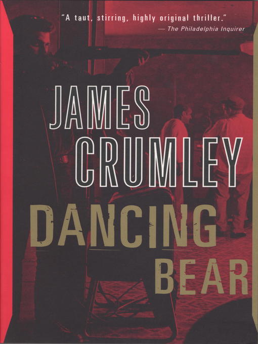 Title details for Dancing Bear by James Crumley - Available